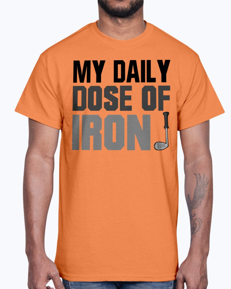 My Daily dose of Iron - Golf  - Cotton Tee by Tshirt Unlimited