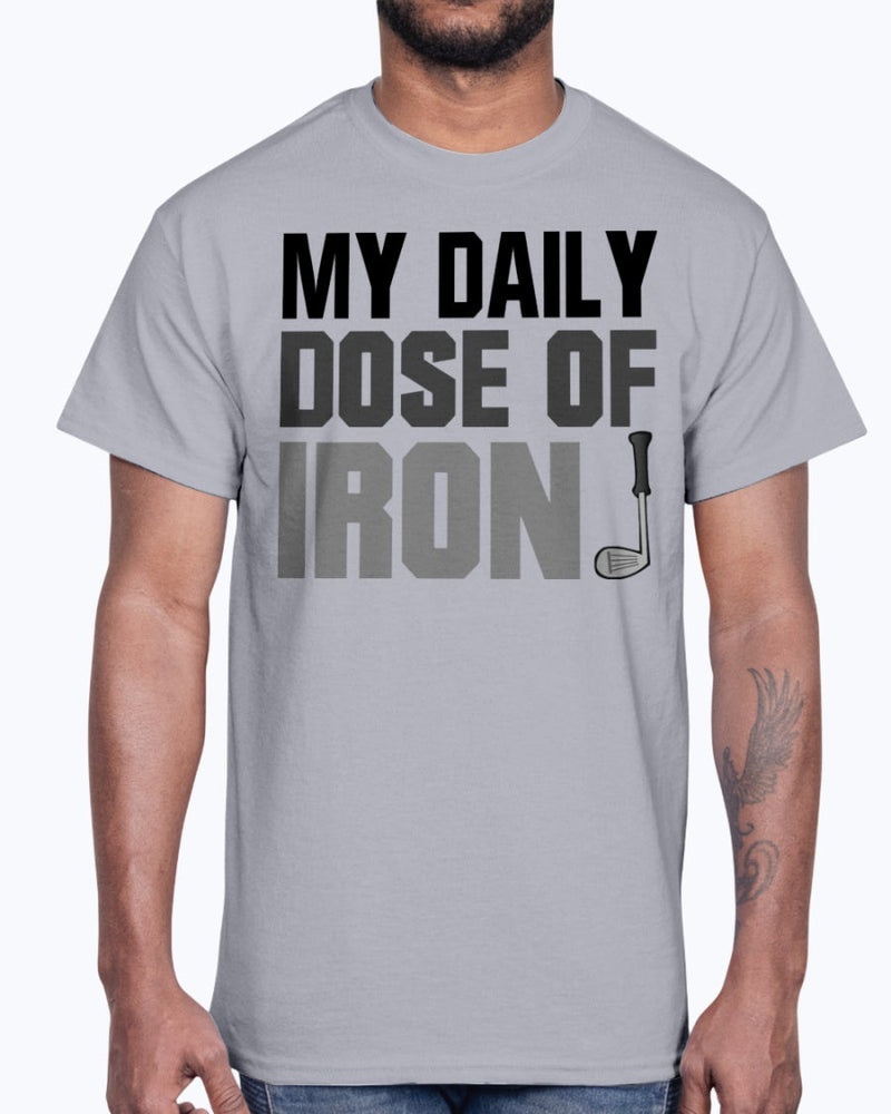 My Daily dose of Iron - Golf  - Cotton Tee by Tshirt Unlimited