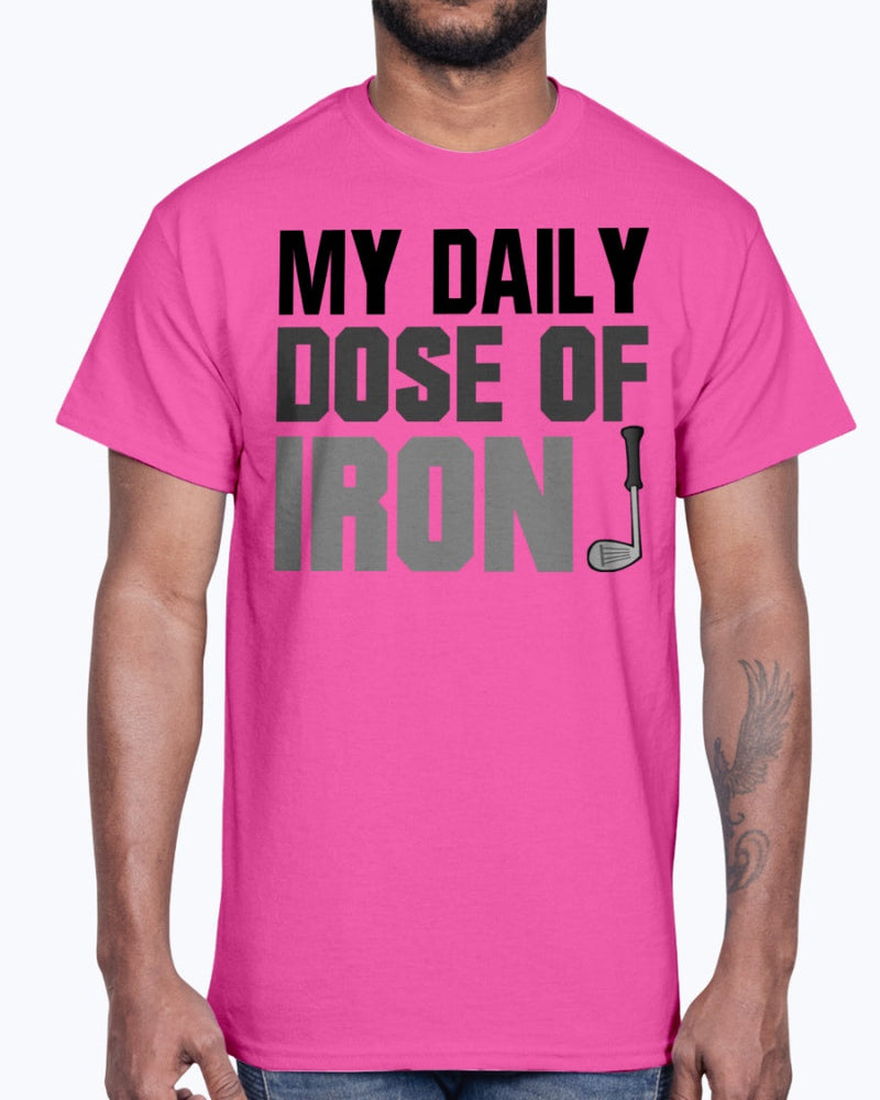 My Daily dose of Iron - Golf  - Cotton Tee by Tshirt Unlimited