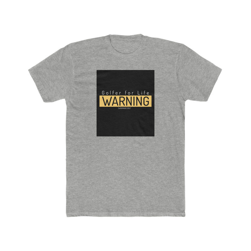 Warning, Golfer for Life Golf T-Shirt